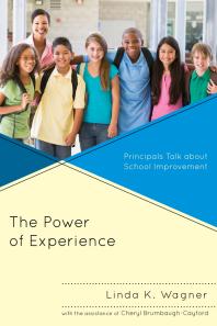 The Power of Experience : Principals Talk about School Improvement