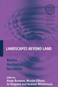 Landscapes Beyond Land : Routes, Aesthetics, Narratives