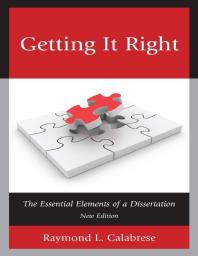 Getting It Right : The Essential Elements of a Dissertation