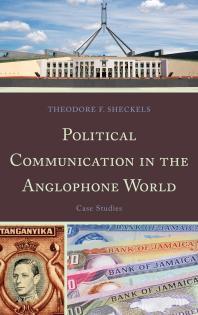 Political Communication in the Anglophone World : Case Studies