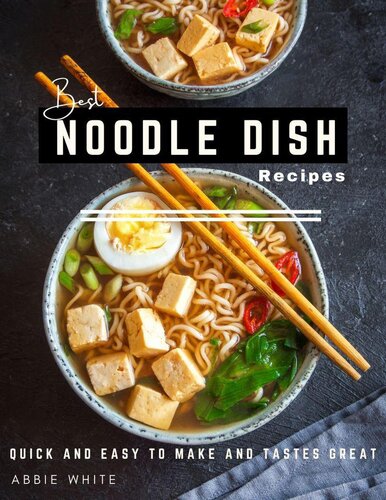 Best Noodle Dish Recipe: Quick And Easy To Make And Tastes Great
