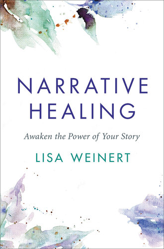 Narrative Healing: Awaken the Power of Your Story