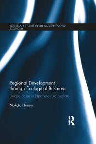 Regional Development Through Ecological Business : Unique Cases in Japanese Rural Regions