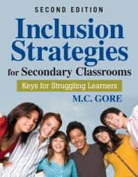 Inclusion Strategies for Secondary Classrooms : Keys for Struggling Learners