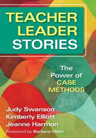 Teacher Leader Stories : The Power of Case Methods