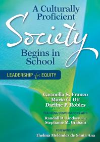 A Culturally Proficient Society Begins in School : Leadership for Equity