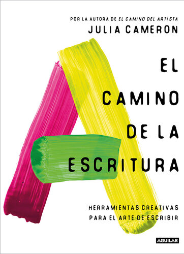 El camino de la escritura: Herramientas creativas para el arte de escribir
