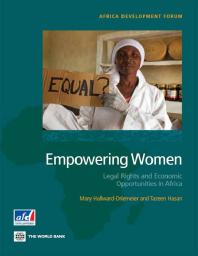 Empowering Women : Legal Rights and Economic Opportunities in Africa