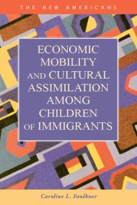 Economic Mobility and Cultural Assimilation among Children of Immigrants