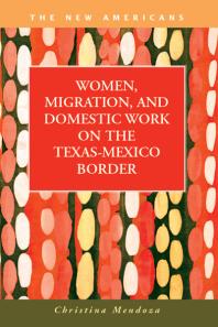 Women, Migration, and Domestic Work on the Texas-Mexico Border