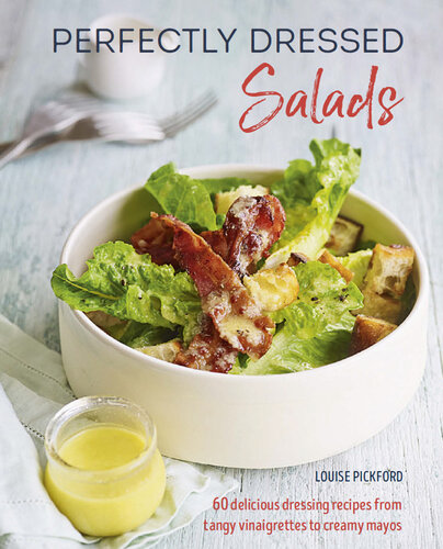 Perfectly Dressed Salads