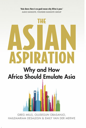 The Asian Aspiration: Why and How Africa Should Emulate Asia — and What It Should Avoid