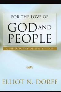 For the Love of God and People : A Philosophy of Jewish Law
