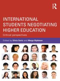 International Students Negotiating Higher Education : Critical Perspectives