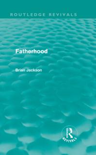 Fatherhood (Routledge Revivals)