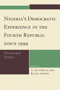 Nigeria's Democratic Experience in the Fourth Republic since 1999 : Policies and Politics