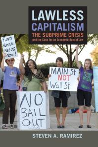 Lawless Capitalism : The Subprime Crisis and the Case for an Economic Rule of Law