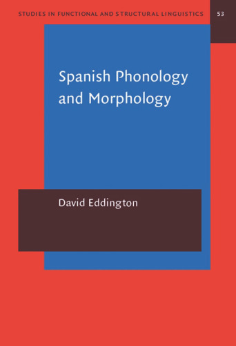Spanish Phonology and Morphology: Experimental and Quantitative Perspectives