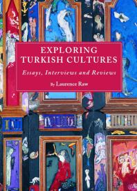 Exploring Turkish Cultures : Essays, Interviews and Reviews