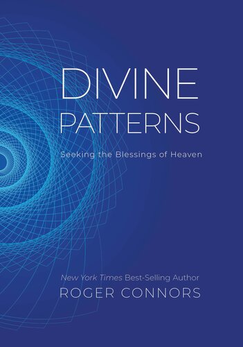 Divine Patterns: Seeking the Blessings of Heaven