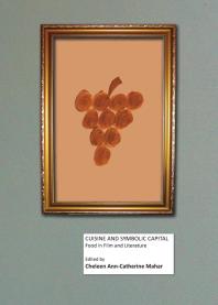 Cuisine and Symbolic Capital : Food in Film and Literature