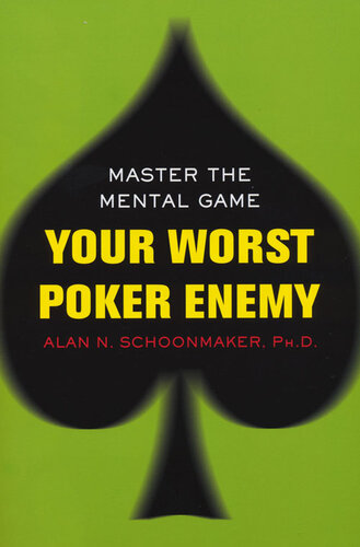 Your Worst Poker Enemy: Master The Mental Game