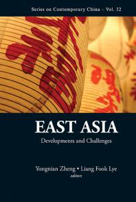 East Asia: Developments And Challenges : Developments and Challenges