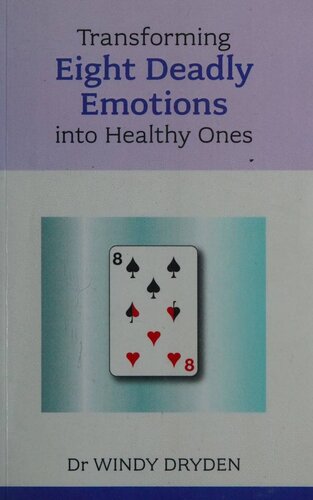 Transforming Eight Deadly Emotions Into Healthy Ones