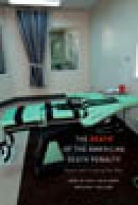 The Death of the American Death Penalty : States Still Leading the Way