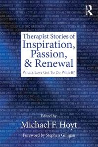 Therapist Stories of Inspiration, Passion, and Renewal : What's Love Got to Do with It?