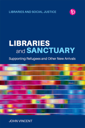 Libraries and Sanctuary: Supporting Refugees and New Arrivals