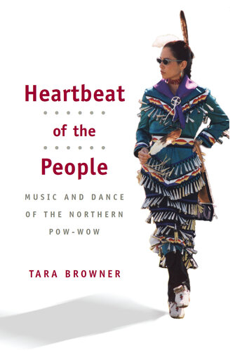 Heartbeat of the People: Music and Dance of the Northern Pow-wow