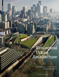Ecological Urban Architecture : Qualitative Approaches to Sustainability