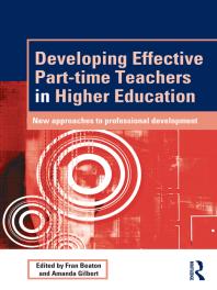 Developing Effective Part-Time Teachers in Higher Education : New Approaches to Professional Development