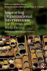 Improving Organizational Interventions for Stress and Well-Being : Addressing Process and Context