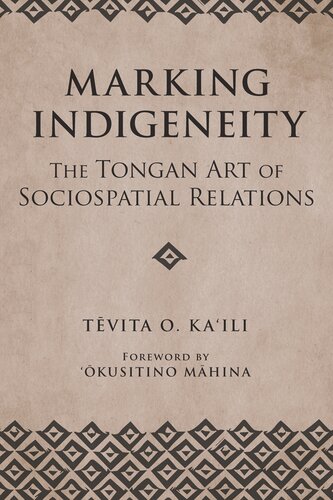 Marking Indigeneity: The Tongan Art of Sociospatial Relations