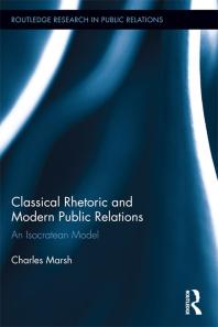 Classical Rhetoric and Modern Public Relations : An Isocratean Model