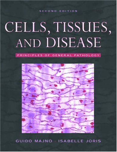 Cells, Tissues, and Disease: Principles of General Pathology