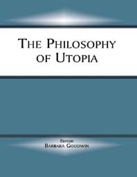The Philosophy of Utopia