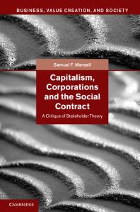 Capitalism, Corporations and the Social Contract : A Critique of Stakeholder Theory