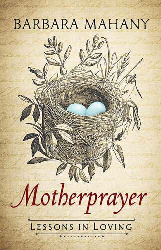 Motherprayer: Lessons in Loving