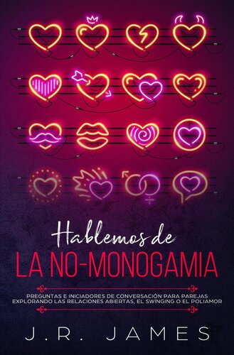 Hablemos de la No-Monogamia: Preguntas e Iniciadores de Conversación para Parejas Explorando las Relaciones Abiertas, el Swinging o el Poliamor