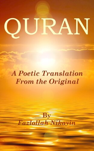 Quran: A Poetic Translation From the Original