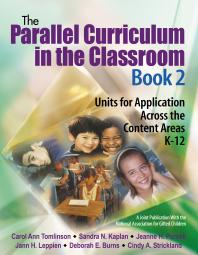 The Parallel Curriculum in the Classroom, Book 2 : Units for Application Across the Content Areas, K-12