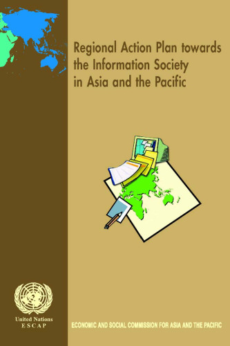 Regional Action Plan towards the Information Society in Asia and the Pacific