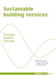 Sustainable Building Services : Principles - Systems - Concepts