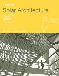Solar Architecture : Strategies, Visions, Concepts