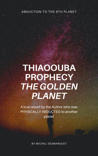 Thiaoouba Prophecy: the Golden Planet. (Abduction to the 9th Planet)