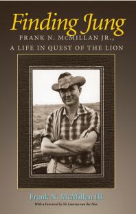 Finding Jung : Frank N. McMillan Jr., A Life in Quest of the Lion