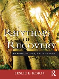 Rhythms of Recovery : Trauma, Nature, and the Body